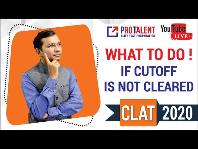 WHAT TO DO if you DON'T get CUTOFF Marks? #CLAT 2020