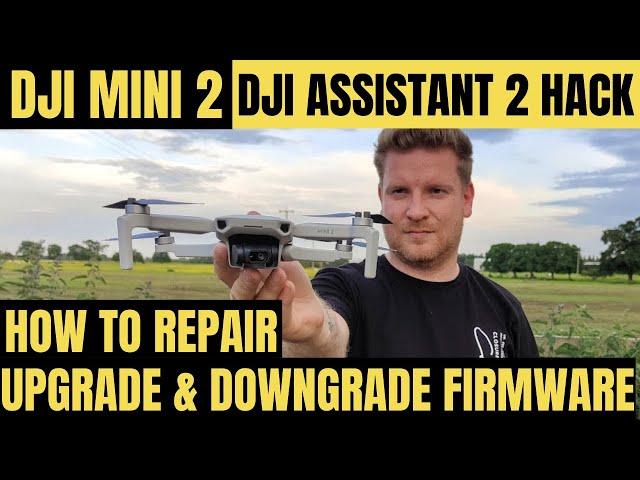 DJI MINI 2  - HOW TO ROLL BACK & UPGRADE FIRMWARE | DJI ASSISTANT HACK TUTORIAL