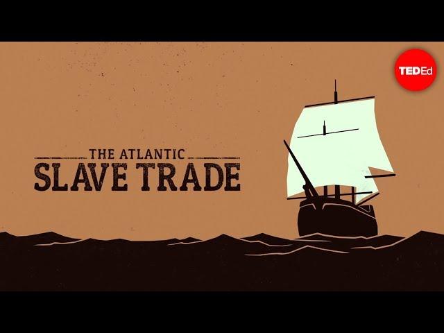 The Atlantic slave trade: What too few textbooks told you - Anthony Hazard