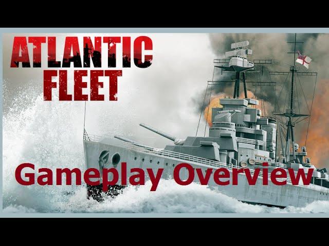 Atlantic Fleet (PC) - Gameplay Overview