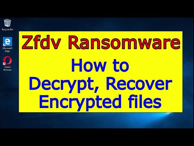 Zfdv virus (ransomware). How to decrypt .Zfdv files. Zfdv File Recovery Guide.