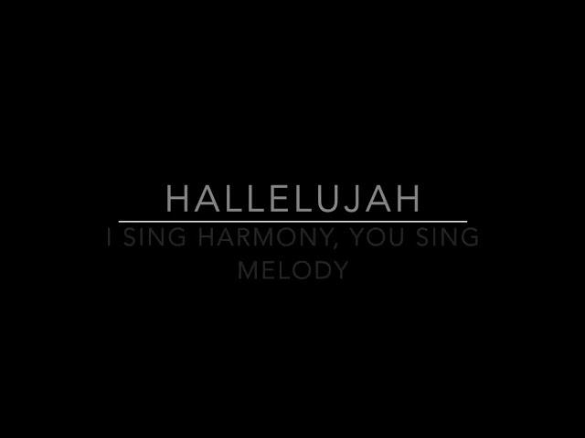 Harmonize to "Hallelujah" With Me! - I Sing Harmony, You Sing Melody - Learn to Harmonize!