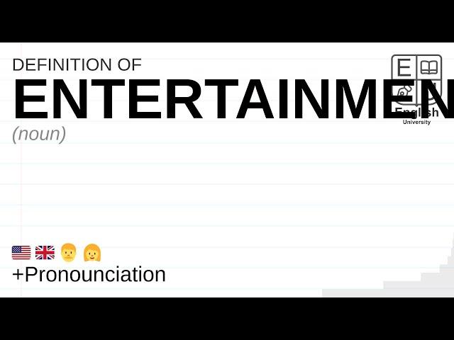 ENTERTAINMENT meaning, definition & pronunciation | What is ENTERTAINMENT? | How to say ENTERTAINME