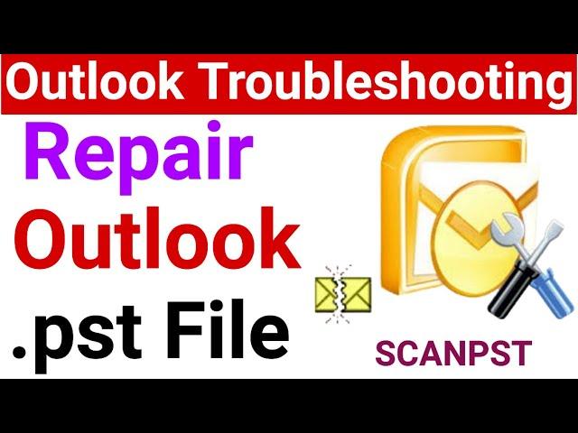 How to Repairing Outlook.pst File with SCANPST Tool | How to Resolving Outlook Data File Issues