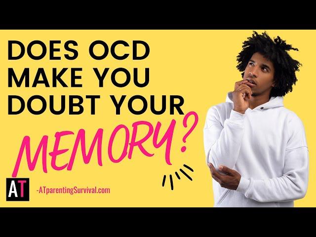 Does OCD Make You Doubt Your Memory?