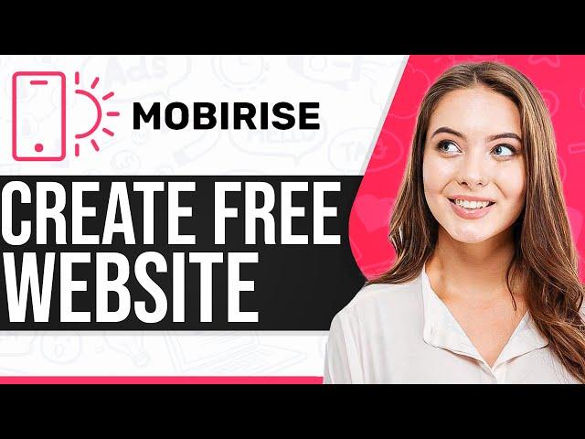 Mobirise Website Builder Tutorial 2025: Create A FREE Website With Mobirise