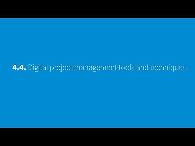 4.4 : Digital project management tools and techniques