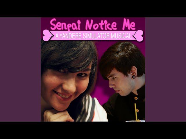 Senpai Notice Me: a Yandere Simulator Musical (feat. SparrowRayne)