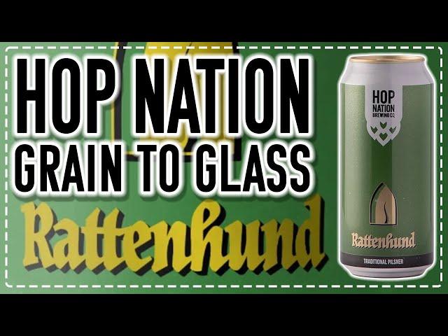 Brewery Series #9 - HOP NATION - Rattenhund - Traditional Pilsner  - G2G - Grain to Glass