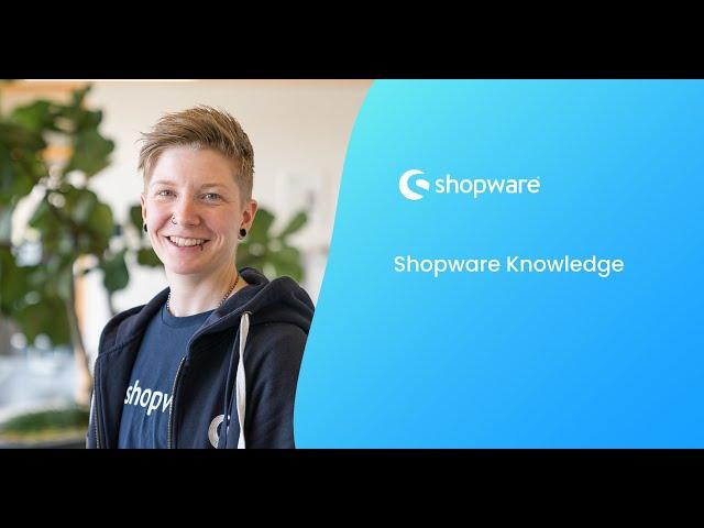 The Shopware Knowledge Channel