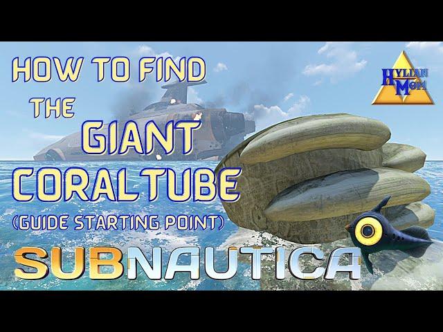 Giant Coral Tube: Guide Starting Location | Subnautica Made Simple