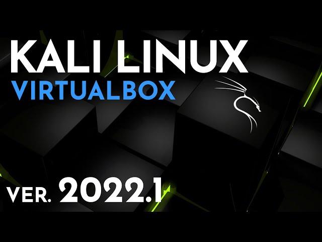 How To Install Kali Linux in VirtualBox (2022) | Kali Linux 2022.1