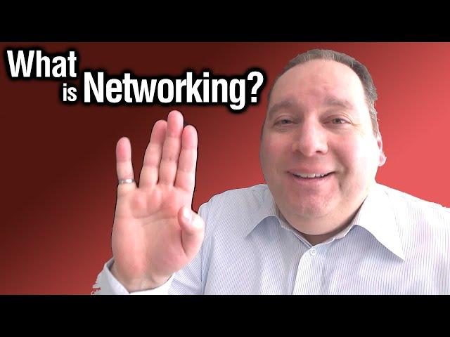 What is Networking?