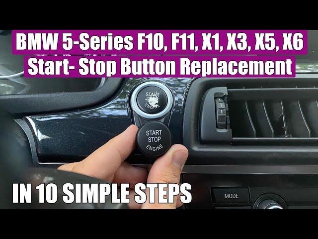 BMW 5-Series F10, F11, 3-Series F30 X1, X5, X6 Start / Stop Button replacement / removal in 10 steps