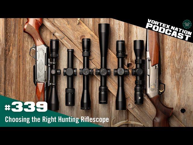 Ep. 339 | Choosing the Right Hunting Riflescope in 2024