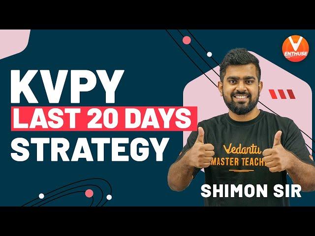 KVPY 2021 Last 20 Days Strategy | How to Prepare for KVPY | Don't Miss It | Shimon Sir