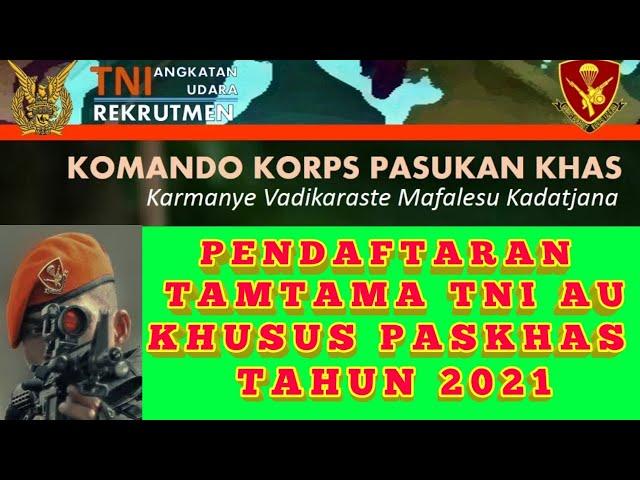 PENDAFTARAN TAMTAMA TNI AU GEL 1 TAHUN 2021 KHUSUS PASKHAS.