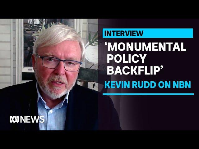 Rudd calls NBN plan "seven years of lost opportunity for Australia" | ABC News