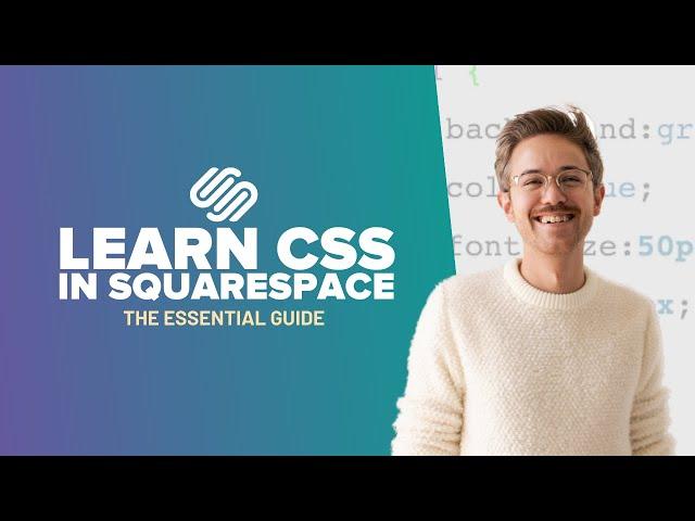 CSS for Squarespace | The Essential Beginner Tutorial