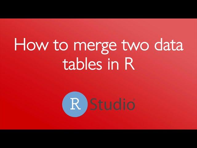 Merge two data tables in R (4 minutes)