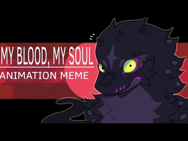 MY BLOOD, MY SOUL | ANIMATION MEME | [FLASH WARNING] | Flipaclip | Kaiju Paradise : Hebi