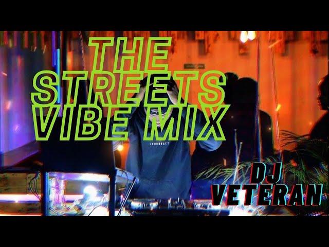 DJ VETERAN - THE STREETS VIBE