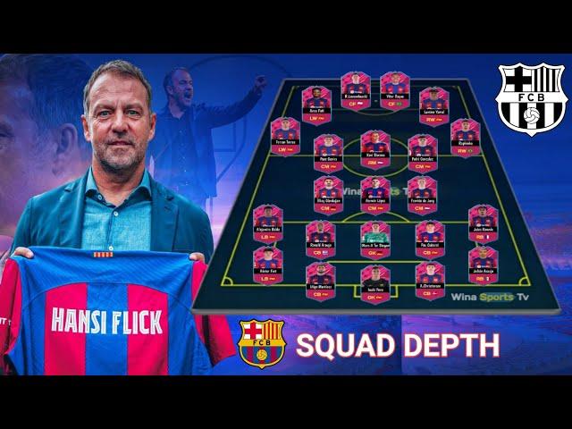 Barcelona Potential Squad Depth Next Season 2024 - Under Hansi Flick - Barcelona Transfer News