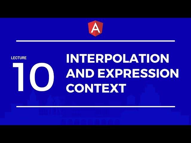 Angular 2 : Interpolation & Expression Context