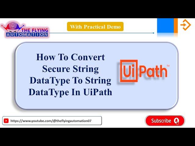 How to Convert secure string datatype to string datatype in Uipath || UIPATH Tutorial - 40