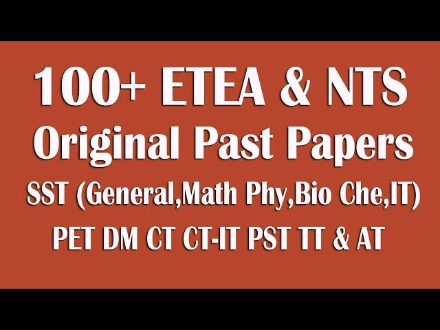 100+ ETEA & NTS Teaching Original Past paper : SST PET TT AT PET DM CT CT-IT PST and AT etc