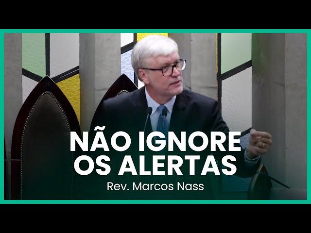 Não ignore os alertas (1 João 1:9) | Rev. Marcos Nass