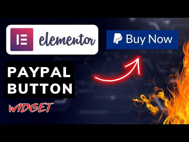 Elementor PayPal Button Widget Tutorial