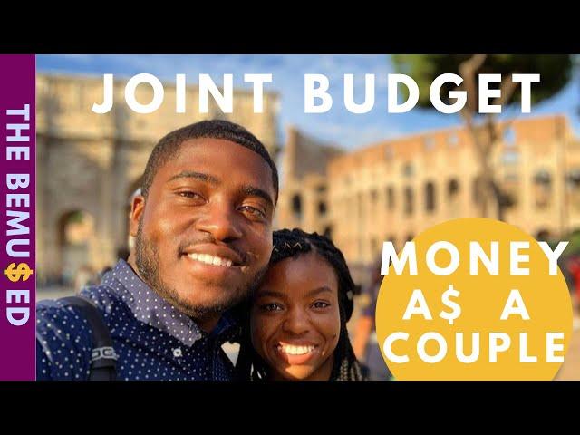 CREATING OUR JOINT BUDGET | Budgeting as a Couple