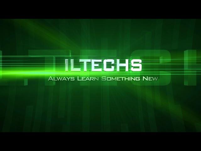 ILTECHS - CHANNEL INTRO 2018