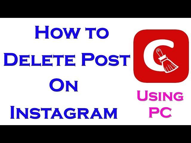 How To Delete Your Instagram post  From PC|| Delete your Instagram Post