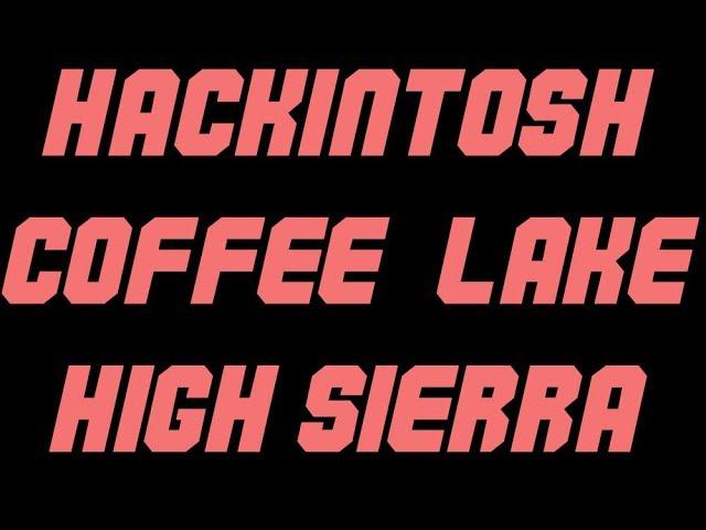 Experiment: Coffee Lake Hackintosh Build High Sierra Build