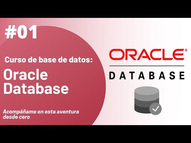 01 - Descarga e Instalación de Oracle Database | Curso de Base de Datos Oracle Database