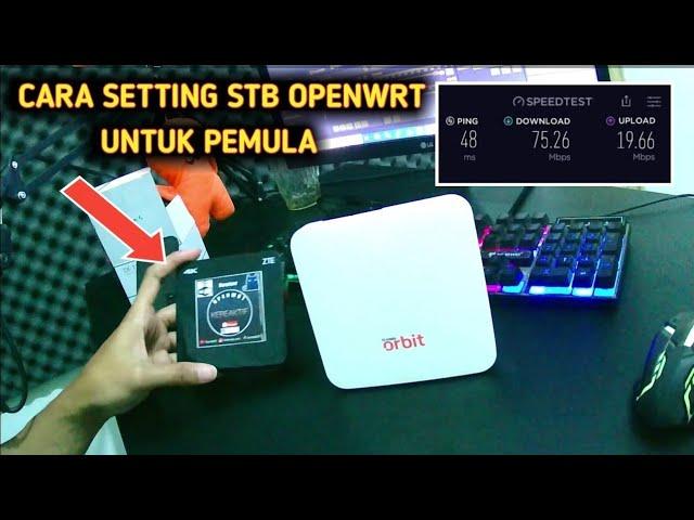 Tutorial dasar Cara menggunakan STB openwrt dari kereaktif channel Pemula sampai konek