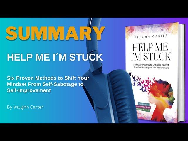 Help me i am stuck by Vaughn Carter book summary