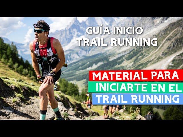 EP01 - GUÍA PARA INICIARTE EN EL TRAIL RUNNING - MATERIAL PARA TRAIL RUNNING 