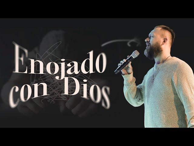 Enojado con Dios I Juan David Arango