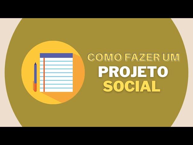 Como elaborar um Projeto Social