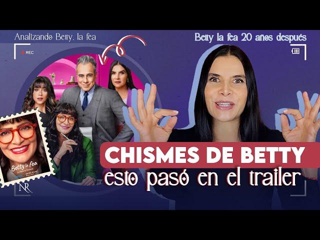 ¡CHISMES DEL REGRESO DE BETTY! Salió el TRAILER ¡Les cuento TODO por fin! | Analizando Betty la fea