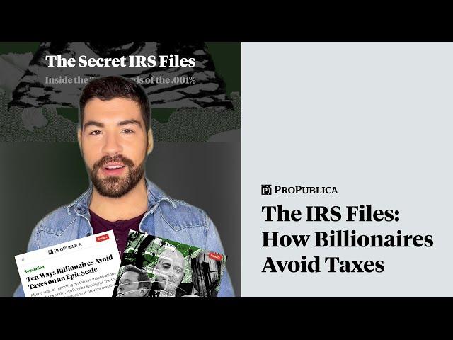 The IRS Files: How Billionaires Avoid Taxes