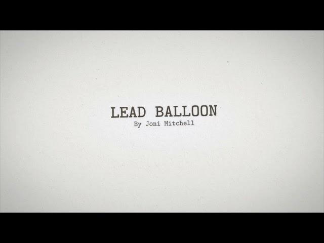 Joni Mitchell - Lead Balloon (Lyric Video)