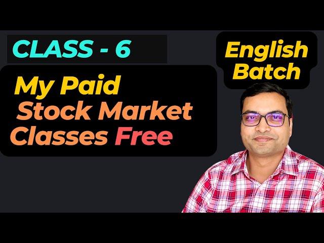 Class 6 of My Online Paid Course for Free in English