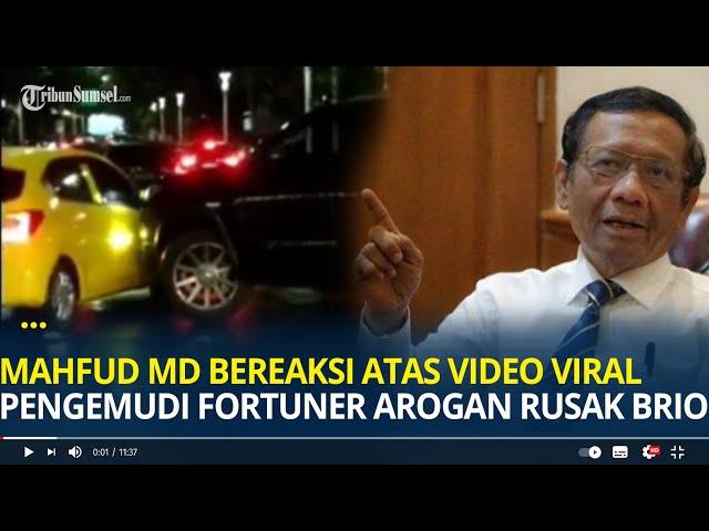 Seperti Gangster, Mahfud MD Bereaksi Atas Video Viral Pengemudi Fortuner Arogan Rusak Brio Taksol