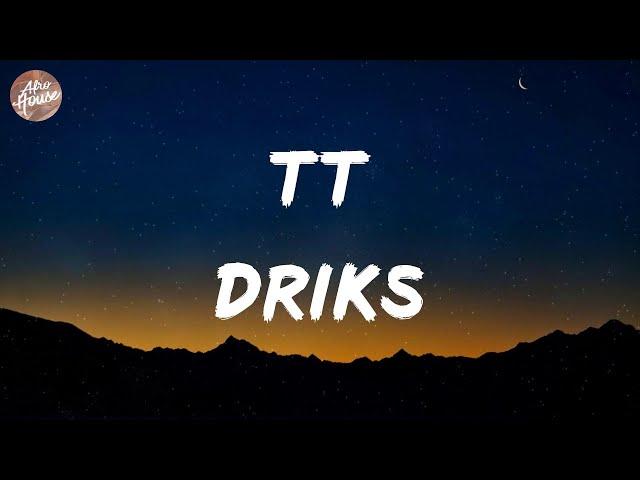 Driks - TT (Lyrics)