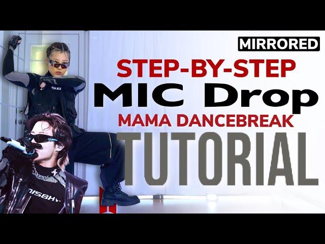 [TUTORIAL] Step-by-Step Explained BTS (방탄소년단) 'MIC DROP' *ALL* MAMA Dancebreaks | MIRRORED