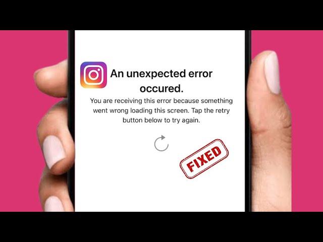 Instagram - an unexpected error occurred instagram iphone 2024